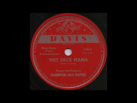 WET DECK MAMA / CHAMPION JACK DUPREE [DAVIS 5108-A]