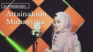 Download lagu Ai Khodijah - Attainakum Muhayyina (Lirik) mp3 Download lagu Ai Khodijah - Attainakum Muhayyina (Lirik) mp3