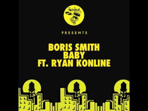 Boris Smith - Baby feat. Ryan Konline