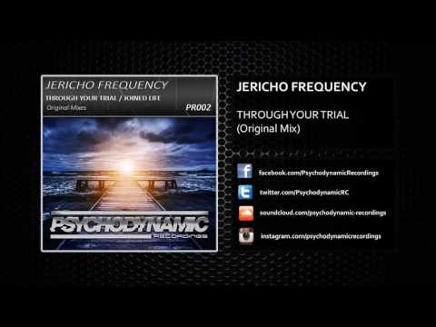 Jericho Frequency - Through Your Trial [PSYCHODYNAMIC RECORDINGS]