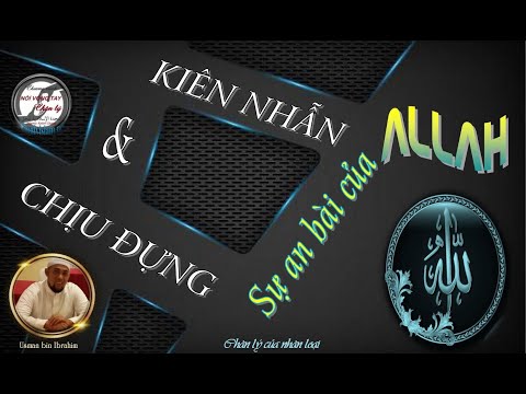 KIÊN NHẪN & CHỊU ĐỰNG SỰ AN BÀI CỦA ĐẤNG TỐI CAO