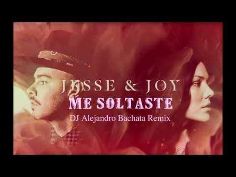 Jesse & Joy - Me soltaste (DJ Alejandro Bachata Remix)