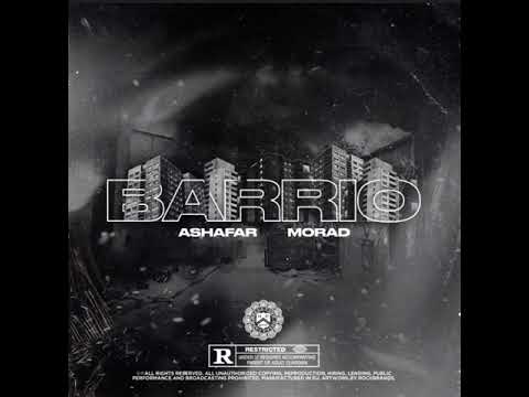 Ashafar Ft Morad - Barrio