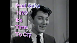 Paul Anka | 😢It's Time To Cry (1959) #50smusic