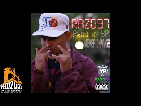 RAZO97 - Never Change (Prod. YPOnTheBeat) [Thizzler.com Exclusive]