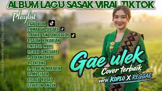 Download lagu ALBUM LAGU SASAK VIRAL TIKTOK 2026 - Gae Ulek Cover Terbaik Versi Koplo X Reggae mp3 Download lagu ALBUM LAGU SASAK VIRAL TIKTOK 2026 - Gae Ulek Cover Terbaik Versi Koplo X Reggae mp3