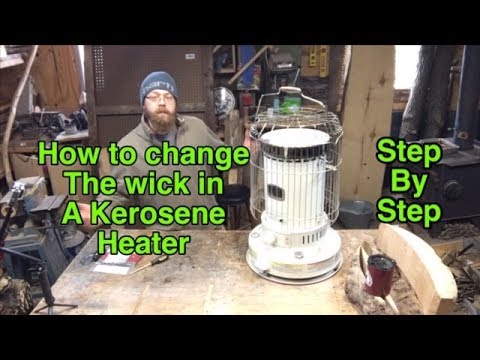 How to Changing the wick on a kerosene heater.