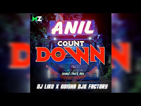 COUNT DOWN-DJ ANIL PROFESSIONAL || SOUND CHECK MIX || DJ LIKU X ODISHA DJQ FACTORY