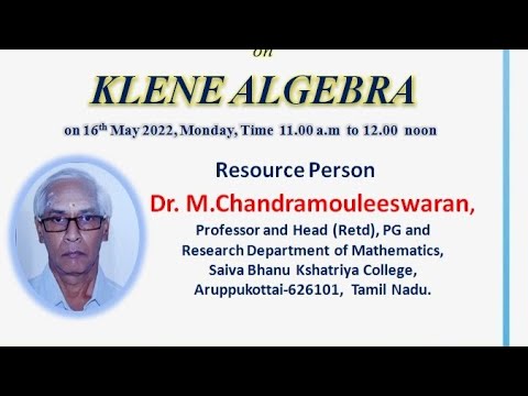 Webinar on KLENE ALGEBRA by Dr. M.Chandramouleeswaran