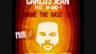 Gimme The Base (DJ) - Carlos Jean Feat. M-AND-Y