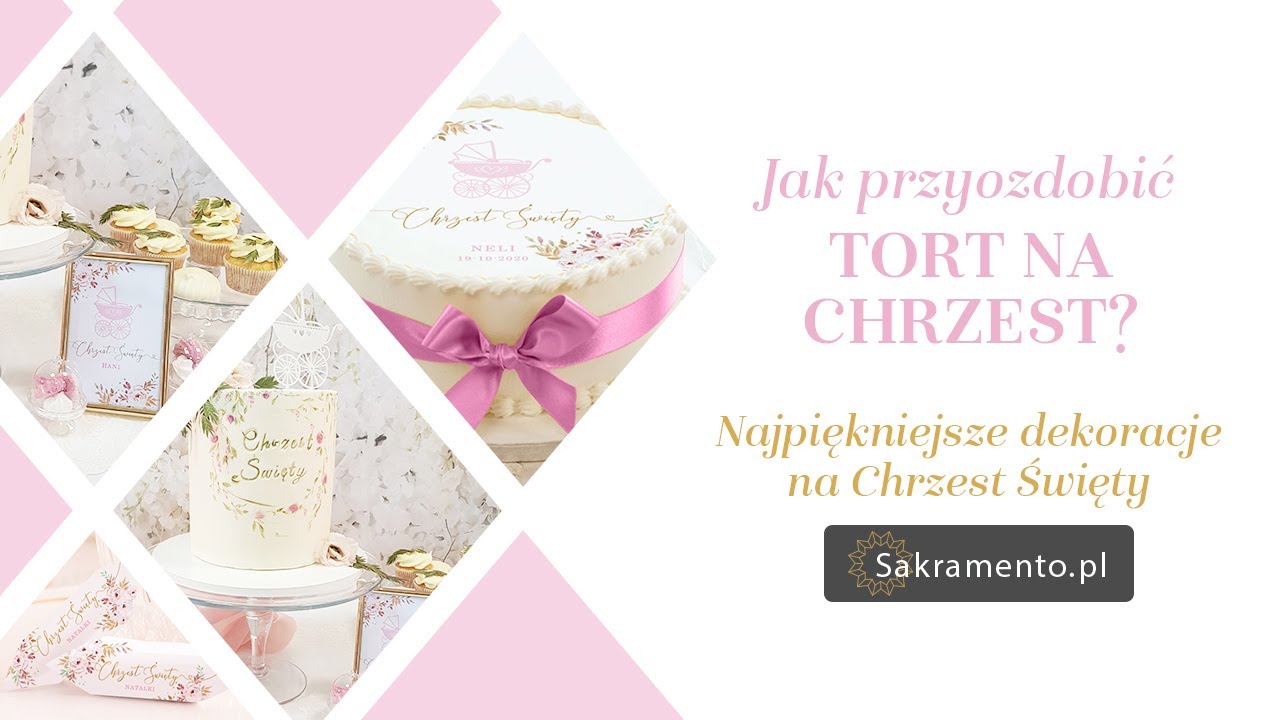 Jaki tort na Chrzest wybrać Słodki stół na Chrzest Święty | Sakramento.pl