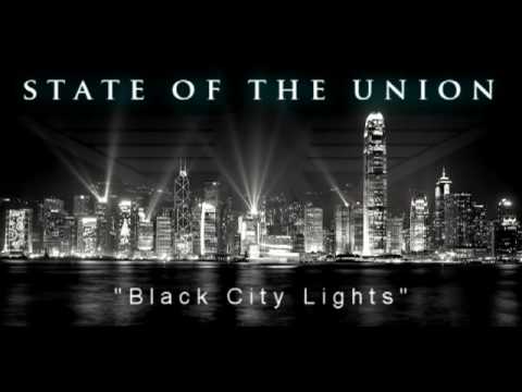 STATE OF THE UNION - Black City Lights