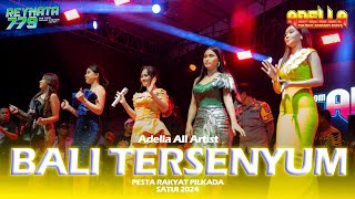 Download lagu BALI TERSENYUM-All Artis-OM ADELLA-Sound System-REYNATA GROUP 779 Prodaction mp3
