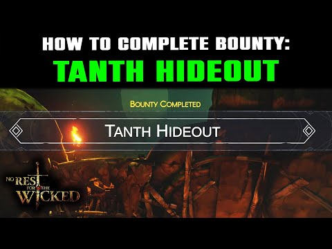 No Rest For The Wicked: TANTH HIDEOUT Bounty Complete Guide! Tanth Mercenaries in Black Trench