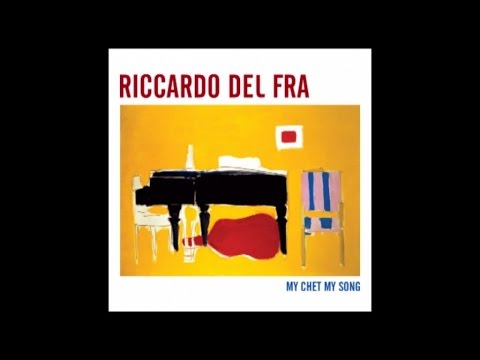 Riccardo Del Fra - My Chet My Song "Full Album"