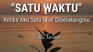 Download lagu Untukmu Imamku - SATU WAKTU, Ketika Aku Satu Shaf Dibelakangmu || Musikalisasi Puisi mp3