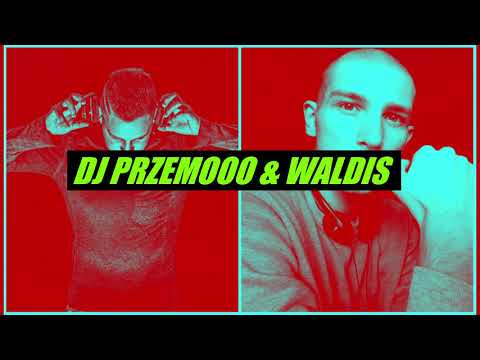 Waldis  and Dj Przemooo