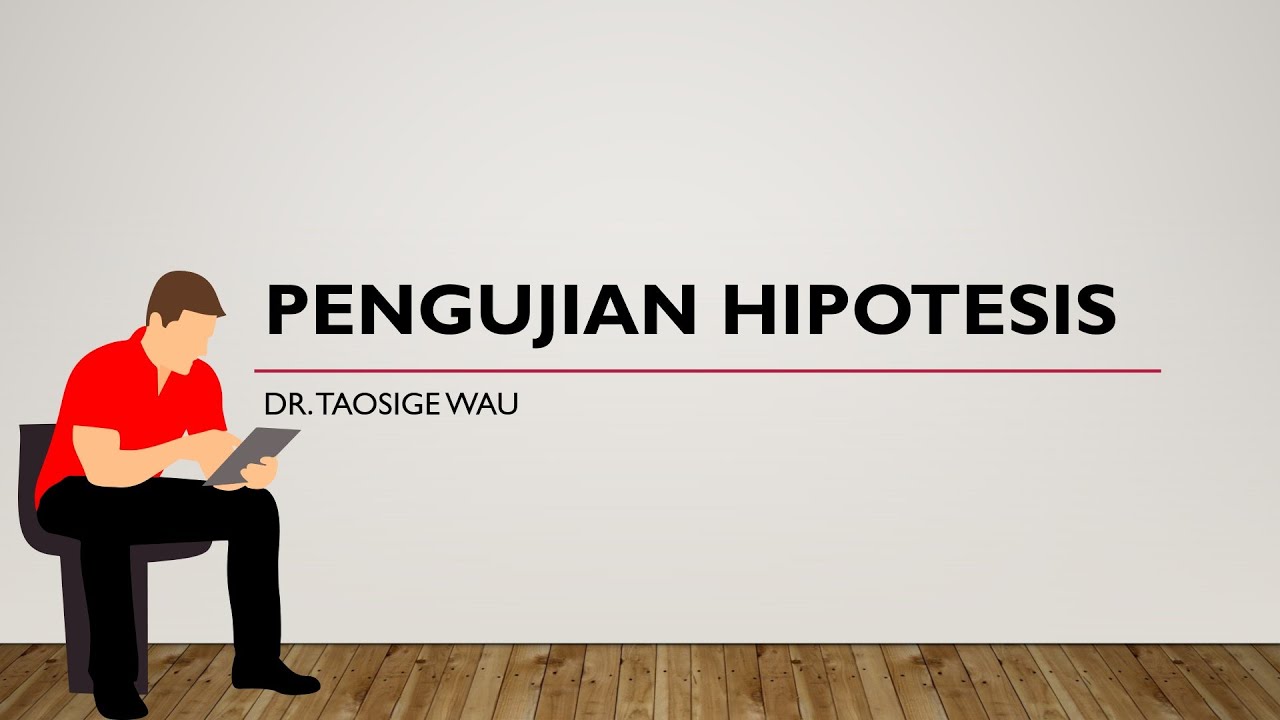 Pengujian Hipotesis | Uji Hipotesis | Statistika