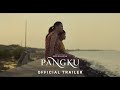 PANGKU Official Trailer
