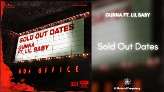 Gunna - Sold Out Dates ft. Lil Baby (432Hz)
