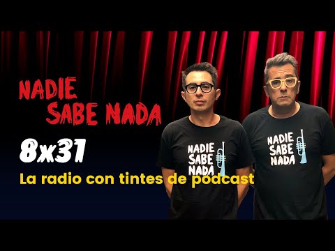 Nadie Sabe Nada 8x31 - La radio con tintes de podcast