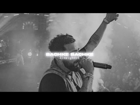 Bachke bachke - Lofi (Slowed + Reverbed) Karan Aujla | Ikky