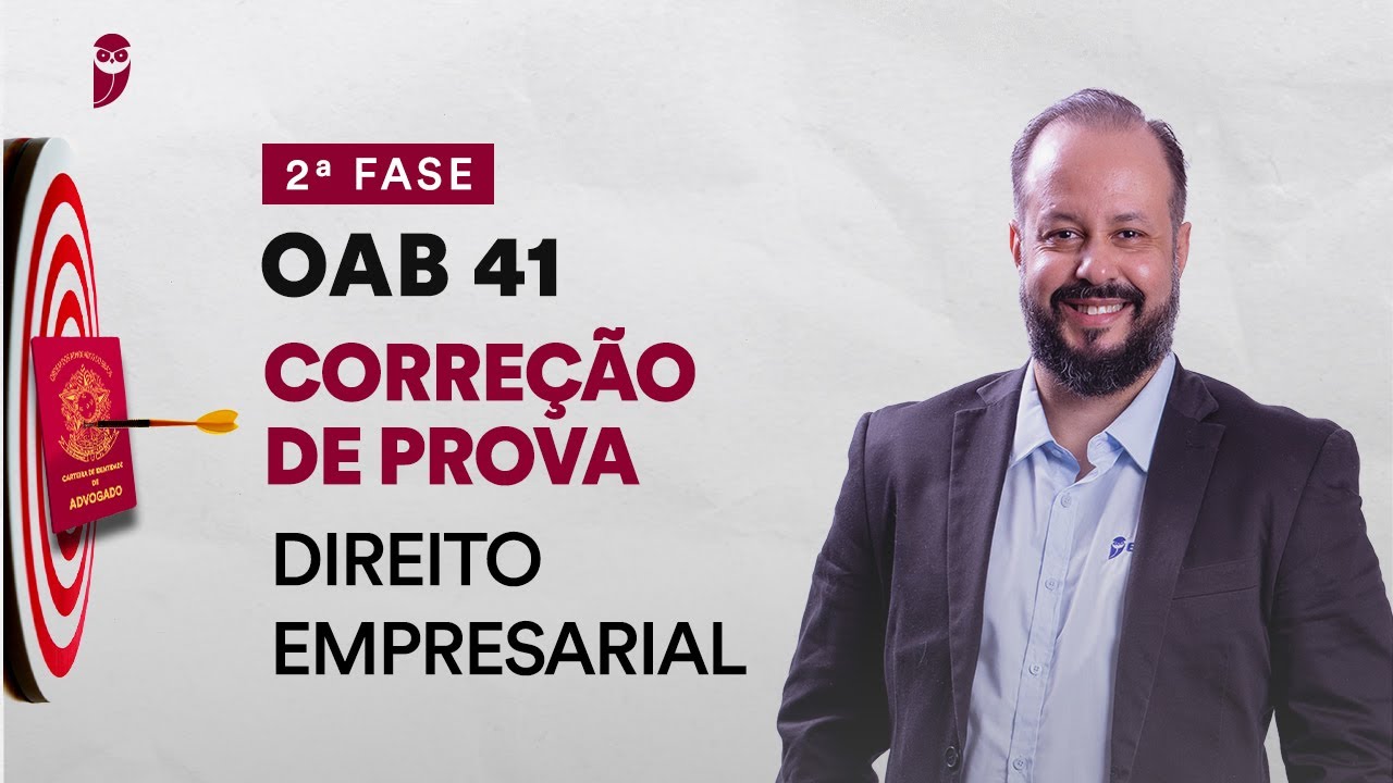 Correção de Prova - 2ª Fase - OAB 41 - Direito Empresarial