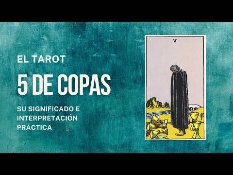 Vídeo: Significado 5 de Copas: perguntas e respostas do tarot