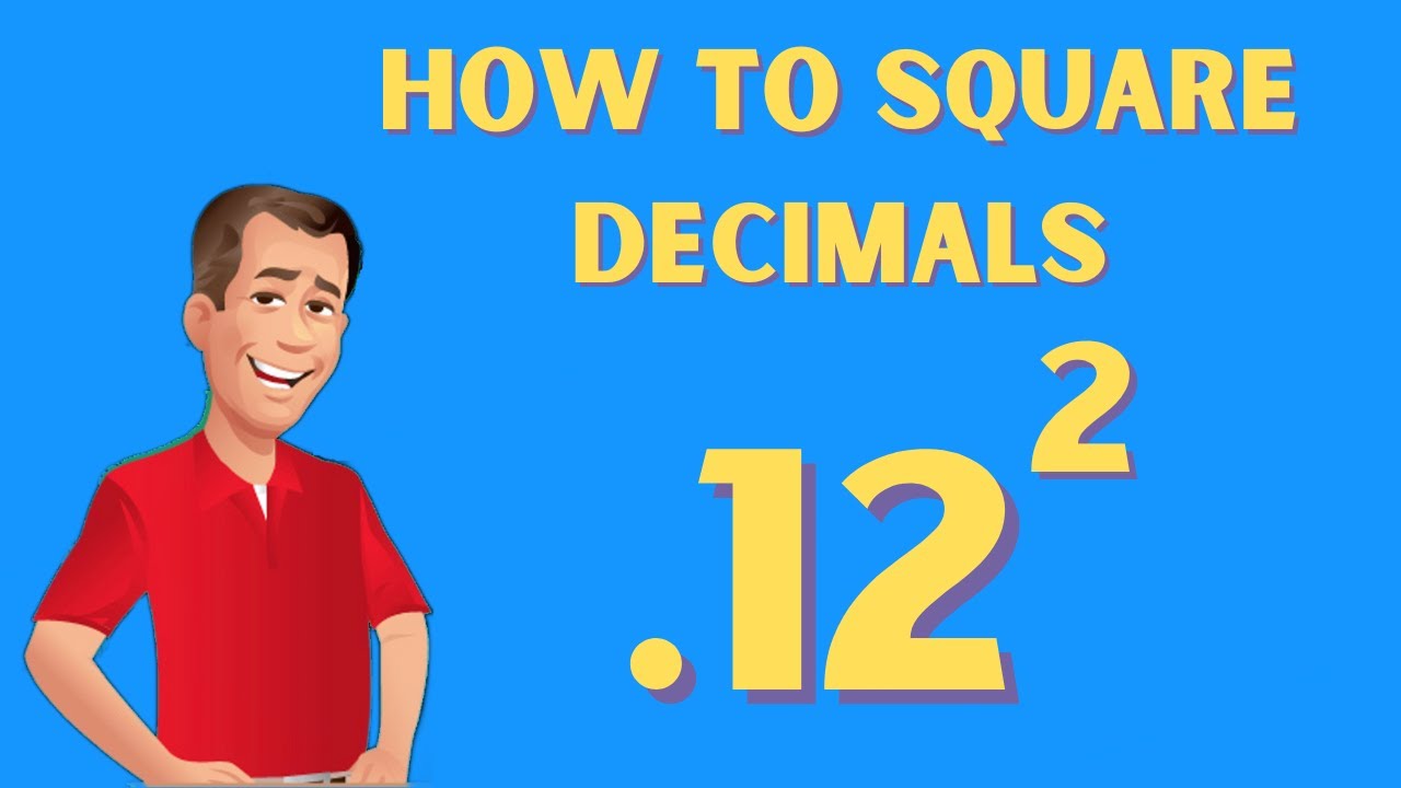 How to square a decimal