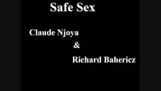 Claude Njoya & Richard Bacheri - Safe Sex