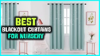Top 7 Best Blackout Curtains for Nursery Review in 2023 - Se