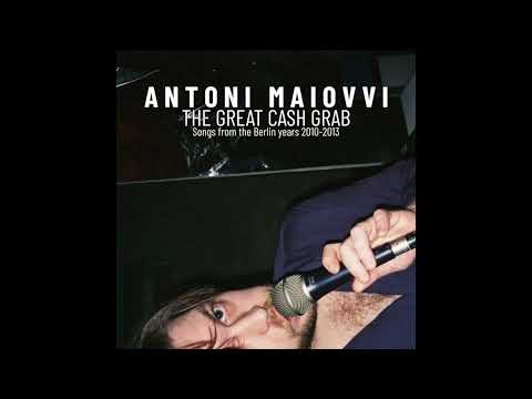 Antoni Maiovvi - The Great Cash Grab [FULL ALBUM]
