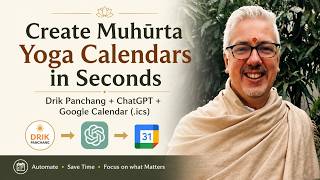 Tracking Vedic Astrology Muhurta Yogas from Drik Panchang in your Google Calendar (ChatGPT Workflow)