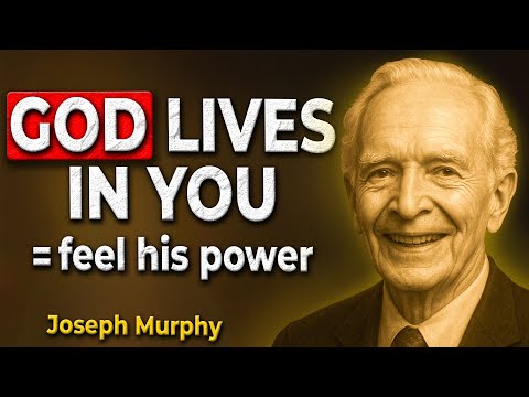 GOD LIVES IN YOU – UNLOCK HIS POWER NOW | Joseph Murphy