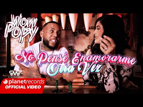WOW POPY - No Pensé Enamorarme Otra Vez 💘 (Prod. by Dj Cham) [Video by Leonardo Martin] #Repaton