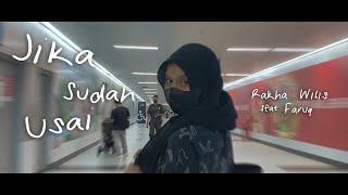 Download lagu Jika Sudah Usai Rakha Wilis ft Faruq mp3 Download lagu Jika Sudah Usai Rakha Wilis ft Faruq mp3