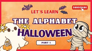 The ABCs: A to Z of Halloween for Toddlers & Kids!