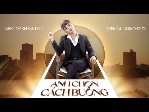 Anh chọn cách buông - Khánh Đơn