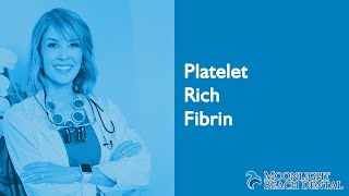 Platelet Rich Fibrin (PRF) & Plasma