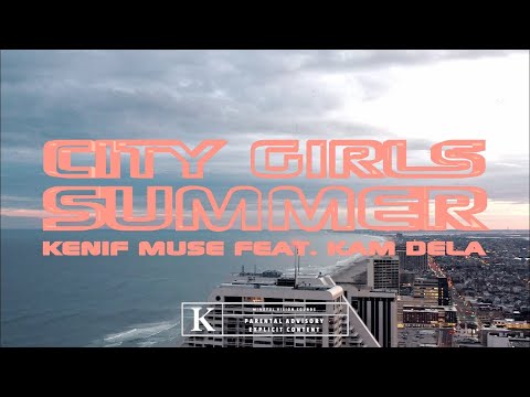 Kenif Muse - City Girls Summer (Official Music Video) ft. Kam DeLa