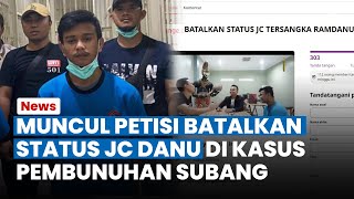 Muncul Petisi Batalkan Status JC Danu di Kasus Subang, Singgung Kebohongan Danu saat di Awal Kasus