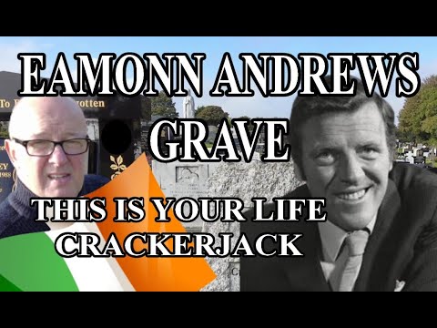 EAMONN ANDREWS GRAVE, THIS IS YOUR LIFE, IRELAND GRAVES, FAMOUS GRAVE