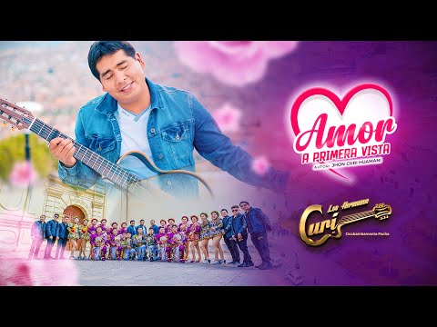 Amor a primera vista - Los Hermanos Curi (Video Oficial 2023)