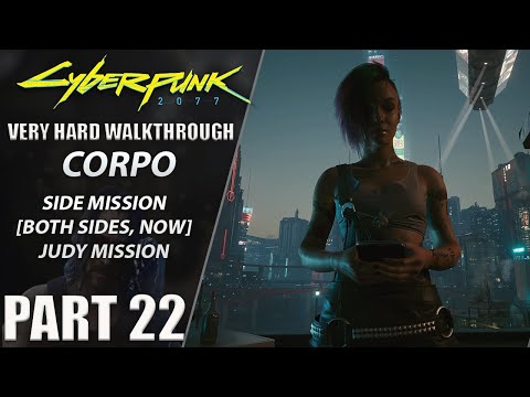 Cyberpunk 2077 Walkthrough | Corpo | Very Hard | Part 22 "Both Sides, Now [JUDY]"