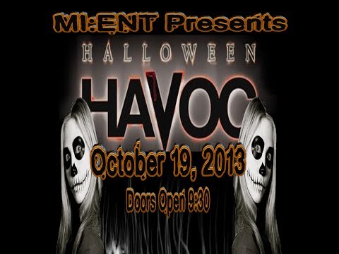 MI:ENT Presents Halloween Havoc 10/19/13