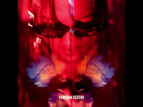 Foreign Geechi - Move Forward