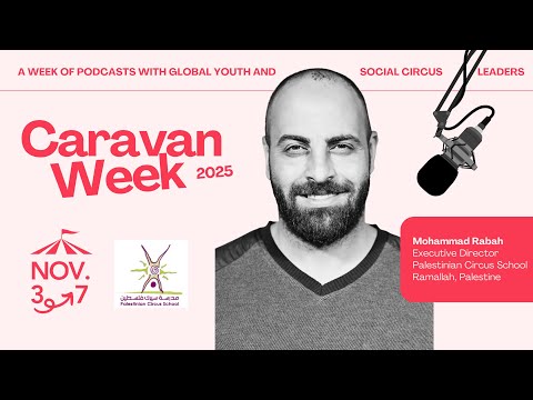 How YSC Stands for Visibility, Resistance and Hope | Palestinian Circus School | Caravan Week 2025