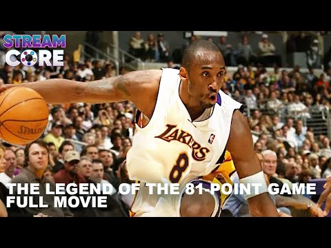 The Legend of the 81-Point Game (ft. Kobe Bryant) | Full Movie | Streamcore