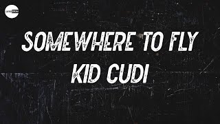 Kid Cudi - Somewhere to Fly (with Don Toliver) (Lyric video)