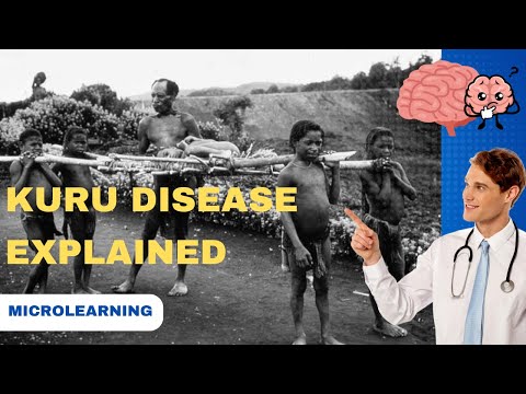 Kuru Disease: Understanding the Mysterious Prion Disorder (27 Minutes)